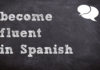 How Long Does It Take To Become Fluent in Spanish?